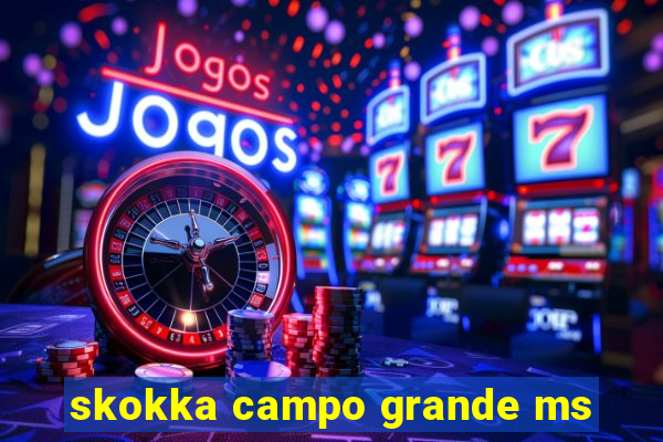 skokka campo grande ms